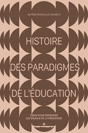 Téléchargez le livre :  Histoire des paradigmes de l'éducation