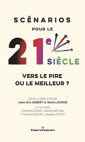 Téléchargez le livre :  Scénarios pour le 21e siècle, vers le pire ou le meilleur ?
