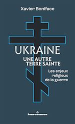 Télécharger le livre :  Ukraine, une autre Terre sainte