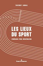 Télécharger le livre :  Les lieux du sport