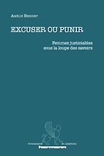 Télécharger le livre :  Excuser ou punir
