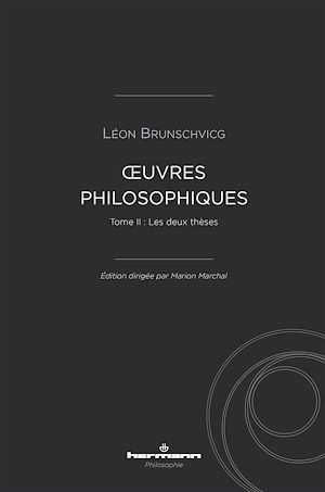 Téléchargez le livre :  Œuvres philosophiques de Léon Brunschvicg (t. II)