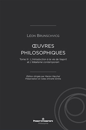 Téléchargez le livre :  Œuvres philosophiques de Léon Brunschvicg  (t. III)