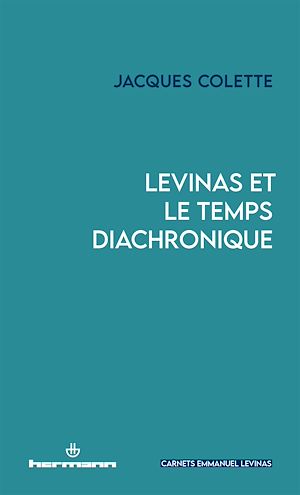 Téléchargez le livre :  Levinas et le temps diachronique