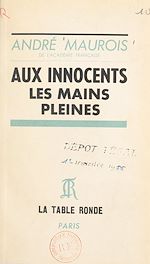 Download this eBook Aux innocents les mains pleines