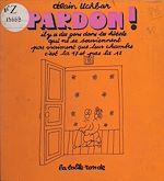 Télécharger le livre :  Pardon !