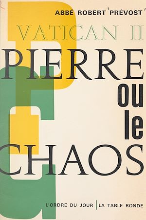 Téléchargez le livre :  Vatican II : Pierre ou le chaos