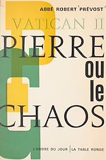 Télécharger le livre :  Vatican II : Pierre ou le chaos