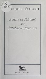 Télécharger le livre :  Adresse au Président des Républiques françaises