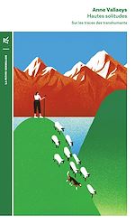 Download this eBook Hautes solitudes. Sur les traces des transhumants