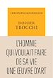 Télécharger le livre :  Dossier Trocchi. L'Homme qui voulait faire de sa vie une œuvre d'art