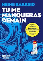 Télécharger le livre :  Tu me manqueras demain