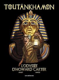 Téléchargez le livre :  Toutankhamon l'odyssée d'Howard Carter