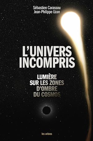 Téléchargez le livre :  L'univers incompris - Lumière sur les zones d'ombre du cosmos