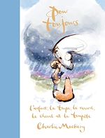 Télécharger le livre :  Pour toujours : l'enfant, la taupe, le renard, le cheval et la tempête