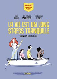 Téléchargez le livre :  La vie est un long stress tranquille - Quand on sait le gérer