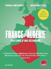 Téléchargez le livre :  France / Algérie - Anatomie d'une déchirure