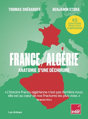 Téléchargez le livre :  France / Algérie - Anatomie d'une déchirure