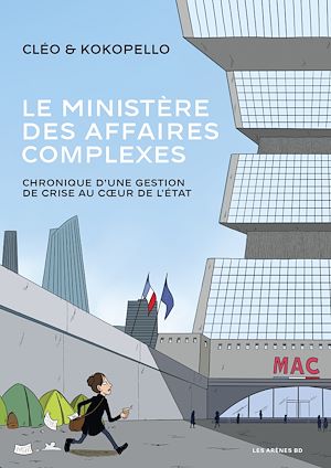 Téléchargez le livre :  Le Ministère des affaires complexes - Chronique d' un gestion de crise au coeur de l'état