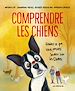 Télécharger le livre :  Comprendre les chiens - Oubliez tout ce que vous pensez savoir sur les chiens