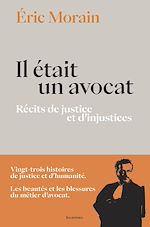 Télécharger le livre :  Il était un avocat - Récits de justice et d'injustices