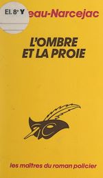 Télécharger le livre :  L'ombre et la proie