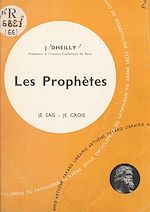 Download this eBook La Bible, livre de Dieu, livre des hommes (6). Les prophètes