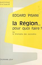 Download this eBook La Région... pour quoi faire ?