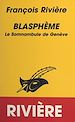 Télécharger le livre :  Blasphème (1). Le somnambule de Genève
