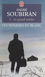Télécharger le livre :  Les hommes en blanc (3). Le grand métier