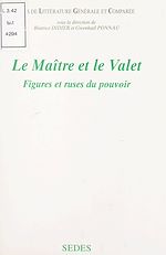 Télécharger le livre :  Le maître et le valet : figures et ruses du pouvoir