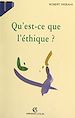 Télécharger le livre :  Qu'est-ce que l'éthique ?