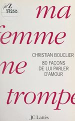 Télécharger le livre :  Ma femme me trompe