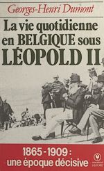 Télécharger le livre :  La vie quotidienne en Belgique sous Léopold II, (1865-1909)
