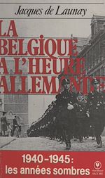 Télécharger le livre :  La Belgique à l'heure allemande