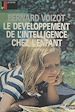 Télécharger le livre :  Le développement de l'intelligence chez l'enfant