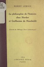 Télécharger le livre :  La philosophie de l'histoire chez Herder et Guillaume de Humboldt