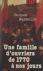 Télécharger le livre :  Une famille d'ouvriers, de 1770 à nos jours