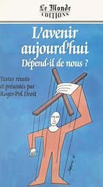 Télécharger le livre :  L'avenir aujourd'hui dépend-il de nous ?
