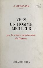 Télécharger le livre :  Vers un homme meilleur...