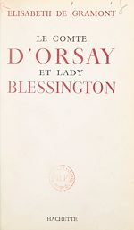 Télécharger le livre :  Le comte d'Orsay et Lady Blessington