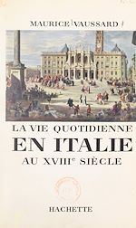 Download this eBook La vie quotidienne en Italie au XVIIIe siècle