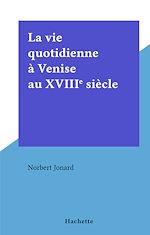 Download this eBook La vie quotidienne à Venise au XVIIIe siècle