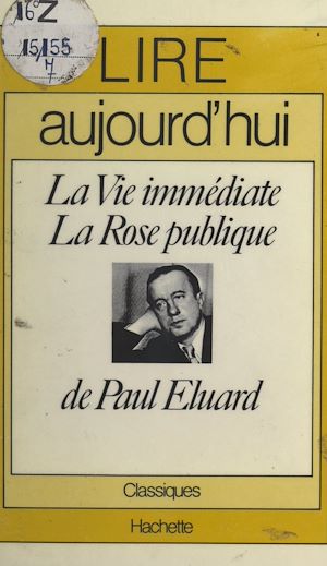 Téléchargez le livre :  La vie immédiate, La rose publique, de Paul Éluard