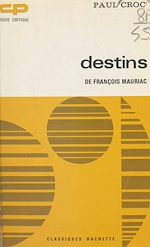 Télécharger le livre :  Destins, de François Mauriac