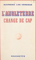 Télécharger le livre :  L'Angleterre change de cap