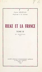 Télécharger le livre :  Rilke et la France (3). Deuxième partie : L'image de la France dans l'œuvre de Rilke