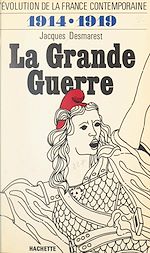 Télécharger le livre :  L'évolution de la France contemporaine (4). La Grande guerre, 1914-1919