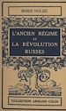 Télécharger le livre :  L'ancien régime et la révolution russes