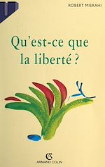 Download this eBook Qu'est-ce que la liberté ?